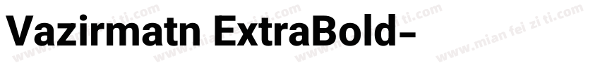Vazirmatn ExtraBold字体转换
